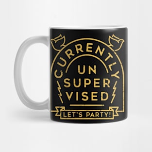 currently un super vised Mug